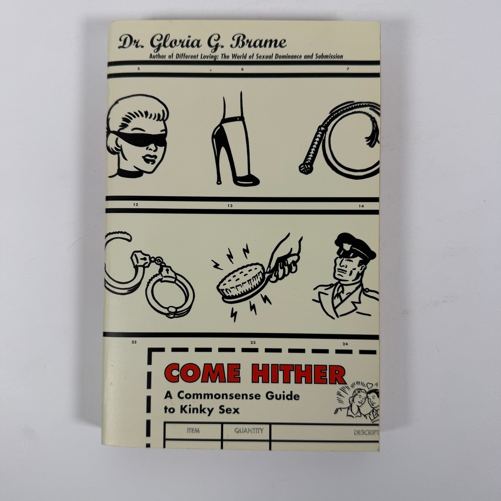 Come Hither A Commonsense Guide to Kinky Sex Dr Gloria G Brame 2000 Paperback